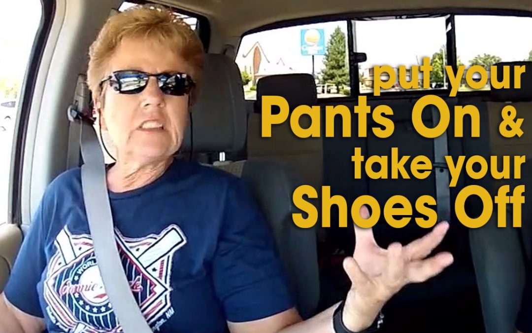 Put Your Pants On & Take Your Shoes Off! (S01E08)
