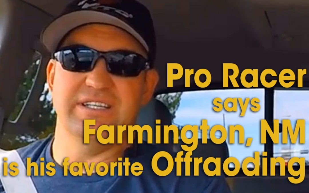 Pro Racer says Farmington, NM is his Favorite Off-Roading (S02E12)