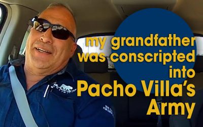 My Grandfather was Conscripted into Pancho Villa’s Army (S05E09)