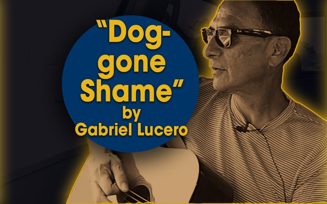 “Dog-gone Shame” (original) by Gabriel Lucero (S06E14)